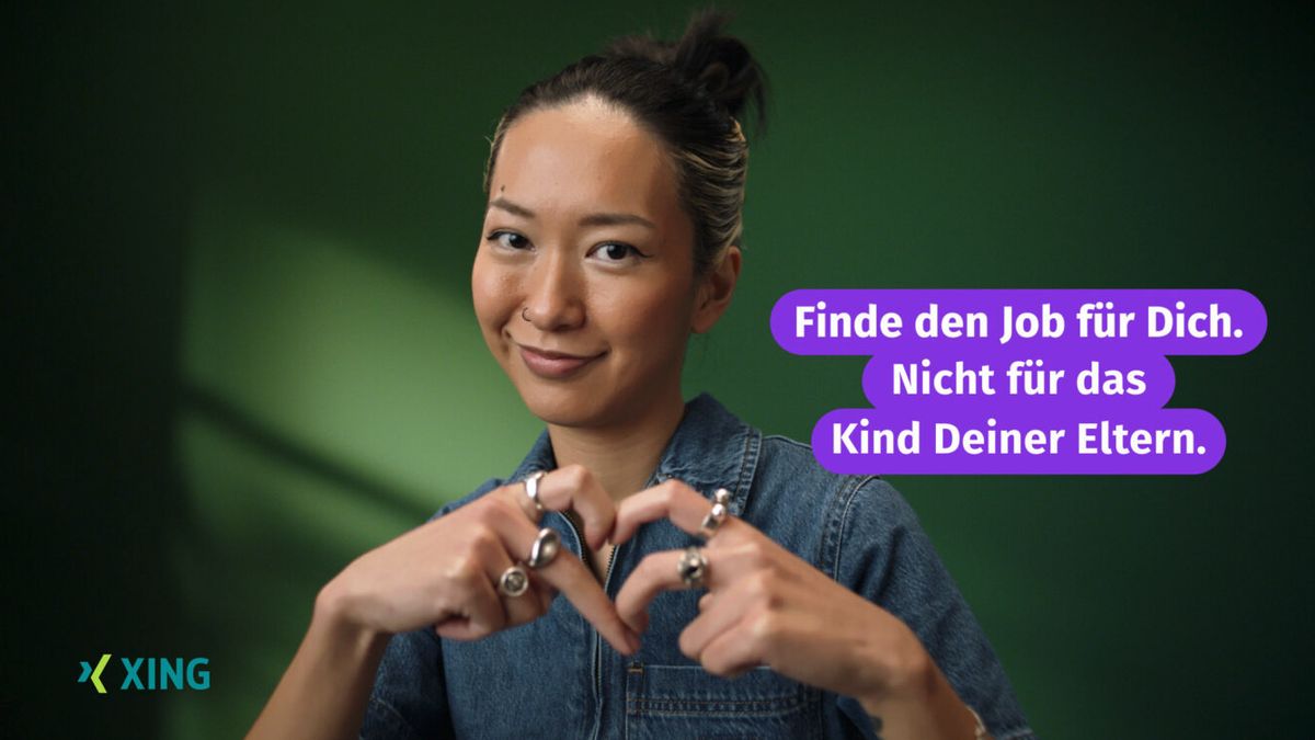 Aus der Brand-Kampagne von XING: „Finde den Job für Dich. Nicht für das Kind Deiner Eltern.“