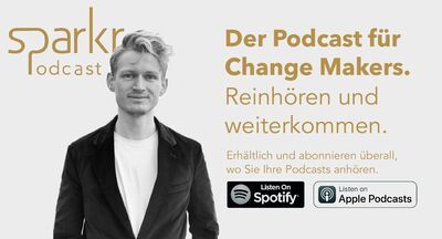 Profitieren Sie von wertvollem Erfahrungswissen von herausragenden Persönlichkeiten im Sparkr Podcast.