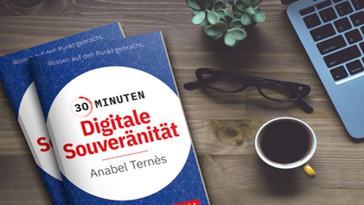 "30 Minuten – Digitale Souveränität" erscheint am 29. März 2022 beim Gabal Verlag. - @Gabal