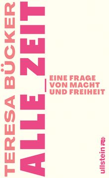 Alle_Zeit - Eine Frage von Macht und Freiheit | Ullstein Verlag | € 21,99 [D]
