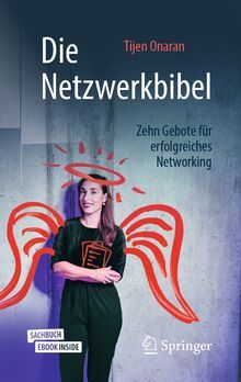Die Zehn Gebote für erfolgreiches Networking, Springer Fachmedien Wiesbaden GmbH